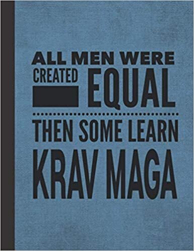 All Men Learn Krav Maga: Notebook Journal For Man Guy - Best Fun KravMaga Self Defense Teacher Instructor Coach Student Gifts - Blue Cover 8.5"x11"