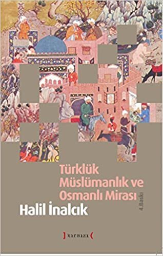 TÜRKLÜK MÜSLÜMANLIK VE OSMANLI MİM.CİLTLİ indir