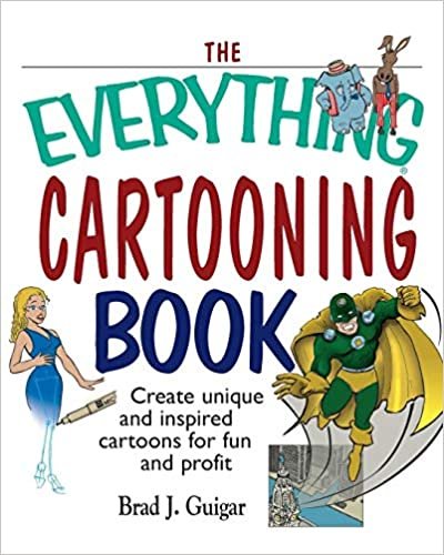 The Everything Cartooning Book: Create Unique And Inspired Cartoons For Fun And Profit (Everything (Hobbies & Games)) indir