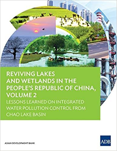Reviving Lakes and Wetlands in the People's Republic of China, Volume 2 Lessons Learned on Integrated Water Pollution Control from Chao Lake Basin