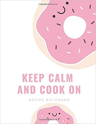 Keep Calm And Cook On-Recipe Notebook: Blank Cookbook to Write In Family Recipes-Gift for Cooks, Chefs, Foodies (110 pages 8.5 x 11)