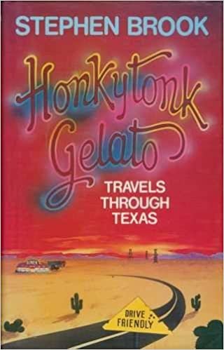 Honky Tonk Gelato: Travels Through Texas