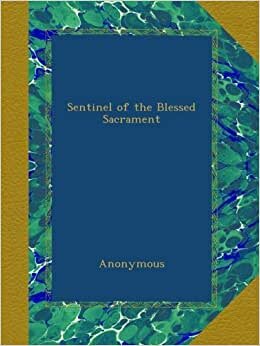 Sentinel of the Blessed Sacrament indir