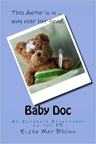 Baby Doc: An Intern's Adventures in the ER