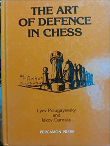 The Art of Defence in Chess: Defence and Counterattack Techniques in Chess (Pergamon Russian Chess Series)