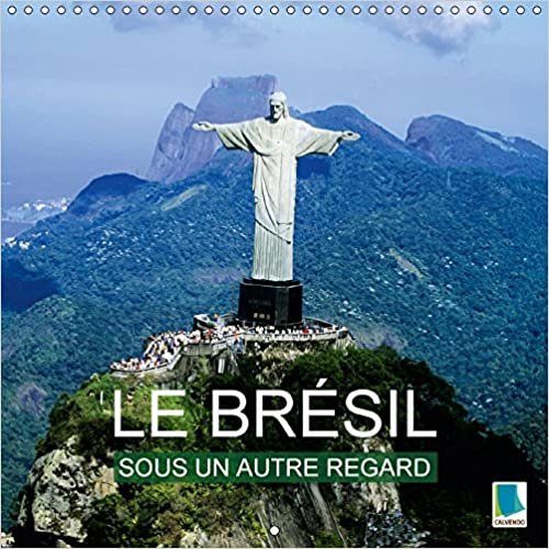 Le Bresil Sous un Autre Regard 2017: La Culture Bigarree Bresilienne et sa Nature a Couper le Souffle (Calvendo Places)