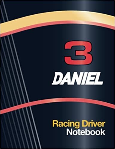Daniel 3 Racing Driver Notebook: World Champion Team Race Car Livery Cover, Ruled Journal with Car Maintenance Schedule. Great for school and work