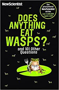 Does Anything Eat Wasps: And 101 Other Questions