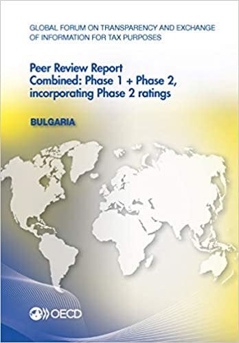 Global Forum on Transparency and Exchange of Information for Tax Purposes Peer Reviews: Bulgaria 2016 Combined: Phase 1 + Phase 2, Incorporating Phase