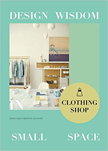 CLOTHING SHOP (Küçük Alanlarda Tasarım; BUTİKLER)