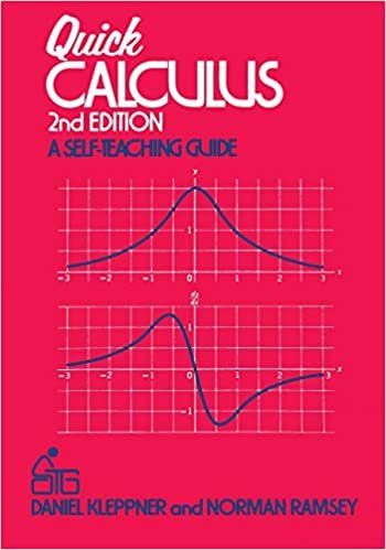 Quick Calculus 2E: Short Manual of Self-instruction (Wiley Self–Teaching Guides)