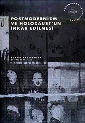 Postmodernizm ve Holocaust'un İnkar Edilmesi: Postmodern Hesaplaşmalar indir
