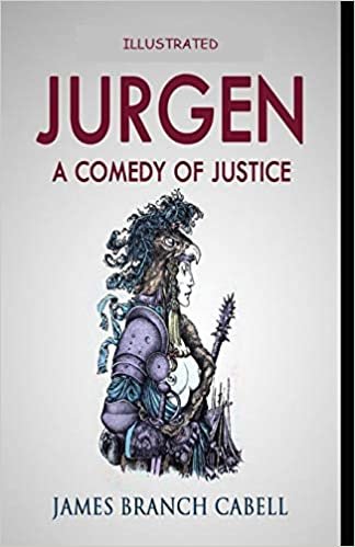 Jurgen: A Comedy of Justice Illustrated