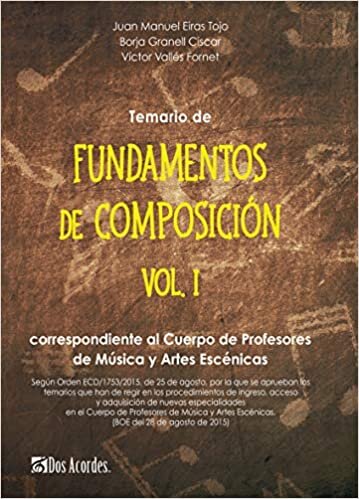 Temario de Fundamentos de composición VOL. I: Correspondiente al Cuerpo de Profesores de Música y Artes Escénicas