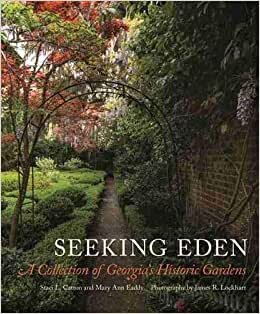 Seeking Eden: A Collection of Georgia's Historic Gardens