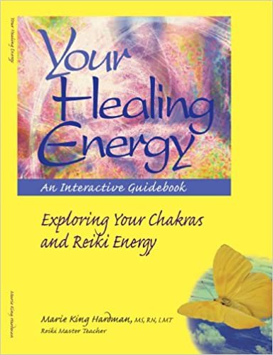 Your Healing Energy: An Interactive Guidebook to Exploring Your Chakras and Reiki Energy