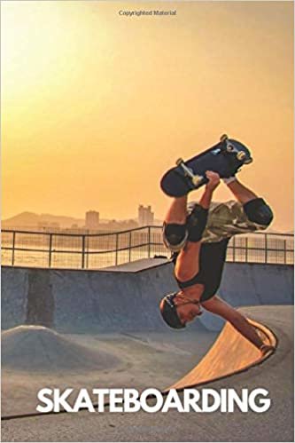 Skateboarding: Sport notebook, Motivational , Journal, Diary (110 Pages, lined, 6 x 9) Cool Notebook gift for graduation, for adults, for entrepeneur, for women, for men , notebook for sport lovers