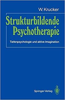 Strukturbildende Psychotherapie: Tiefenpsychologie und aktive Imagination indir