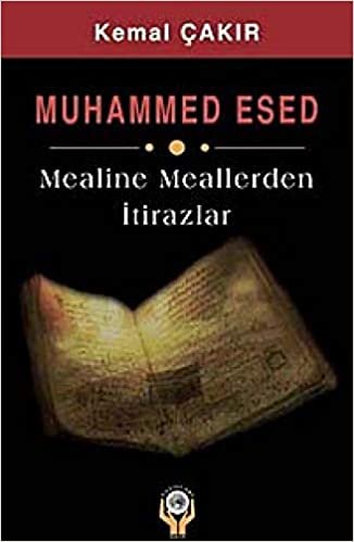 Muhammed Esed: Mealine Meallerden İtirazlar
