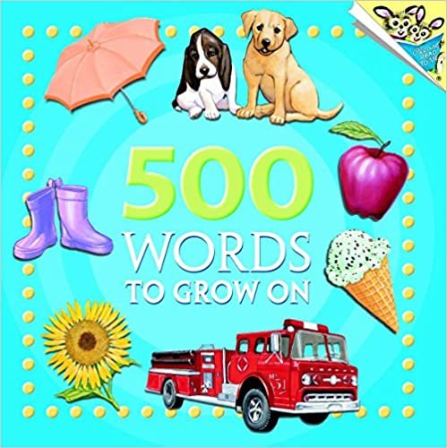 500 Words to Grow on (Pictureback(r)) (Pictureback Books)