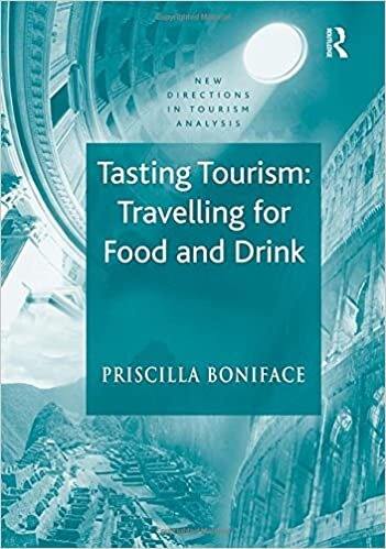 Tasting Tourism: Travelling for Food and Drink (New Directions in Tourism Analysis)
