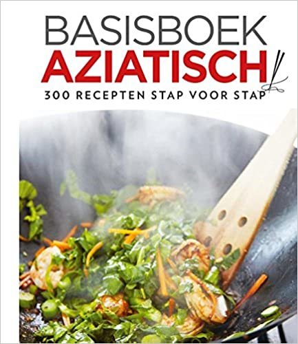 Basisboek Aziatisch: 300 recepten stap voor stap indir