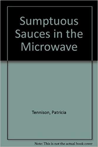 Sumptuous Sauces in the Microwave