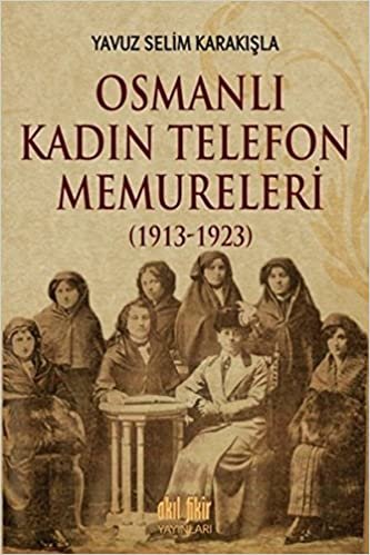 Osmanlı Kadın Telefon Memureleri 1913 indir