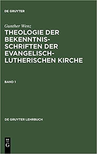 Theologie der Bekenntnisschriften der evangelisch-lutherischen Kirche (de Gruyter Lehrbuch)