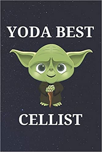 Yoda Best Cellist: Unique Appreciation Gift with Beautiful Design and a Premium Matte Softcover