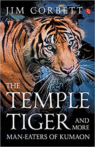 The Temple Tigers and More Man-Eaters of Kumaon