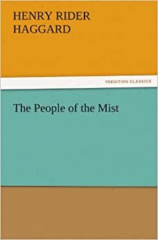 The People of the Mist (TREDITION CLASSICS)