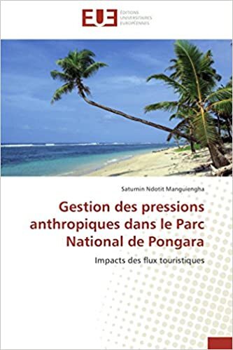 Gestion des pressions anthropiques dans le Parc National de Pongara: Impacts des flux touristiques (Omn.Univ.Europ.)