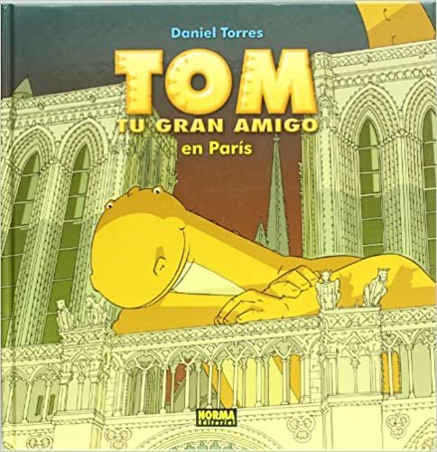 Tom  tu gran amigo en Paris / Your Great Friend in Paris