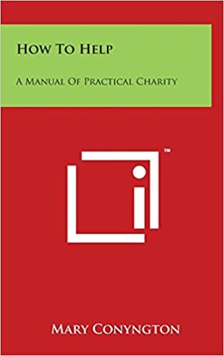 How To Help: A Manual Of Practical Charity