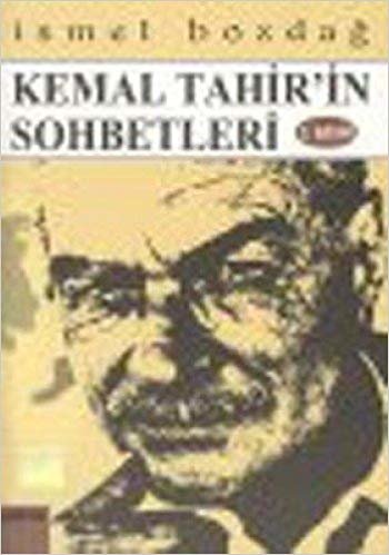 KEMAL TAHİRİN SOHBETLERİ