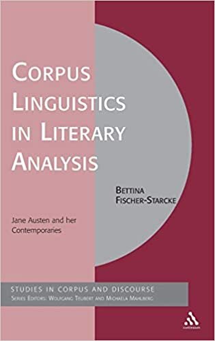 Corpus Linguistics in Literary Analysis: Jane Austen and Her Contemporaries (Corpus & Discourse) (Corpus and Discourse)