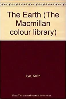 The Earth (The Macmillan colour library)