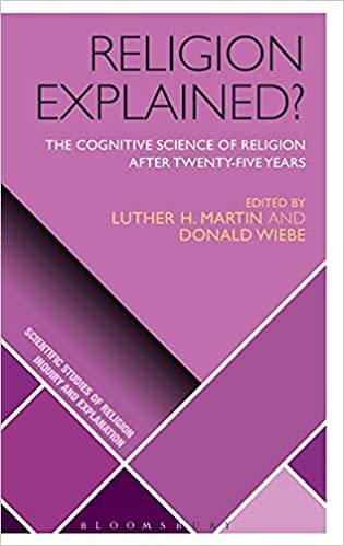 Religion Explained?: The Cognitive Science of Religion after Twenty-five Years (Scientific Studies of Religion: Inquiry and Explanation)