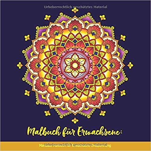Malbuch für Erwachsene: Mandala Malbuch für Erwachsene Entspannung