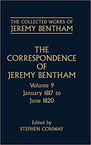 The Collected Works of Jeremy Bentham: The Correspondence of Jeremy Bentham: Volume 9: January 1817 to June 1820: Correspondence - January 1817-1820 Vol 9