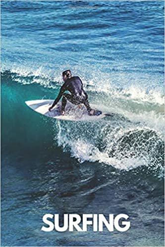 Surfing: Sport notebook, Motivational , Journal, Diary (110 Pages, lined, 6 x 9) Cool Notebook gift for graduation, for adults, for entrepeneur, for women, for men , notebook for sport lovers
