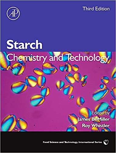 Starch: Chemistry and Technology (Food Science and Technology)