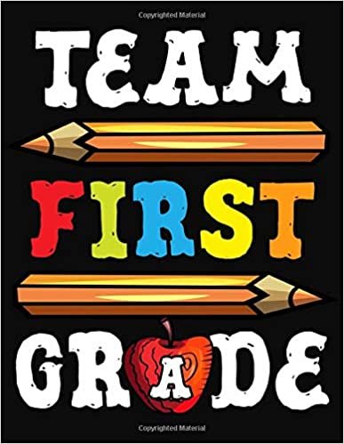 Team First Grade: Lesson Planner For Teachers Academic School Year 2019-2020 (July 2019 through June 2020)