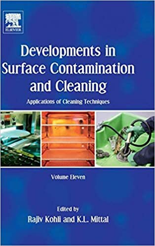 Developments in Surface Contamination and Cleaning: Applications of Cleaning Techniques: Volume 11