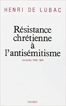 Résistance chrétienne à lantisémitisme: Souvenirs 1940-1944 (Religieux)