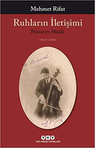 Ruhların İletişimi: Proust ve Müzik