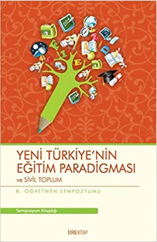 8. Öğretmen Sempozyumu Yeni Türkiye'nin Eğitim Paradigması ve Sivil Toplum