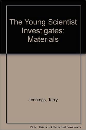 The Young Scientist Investigates: Materials