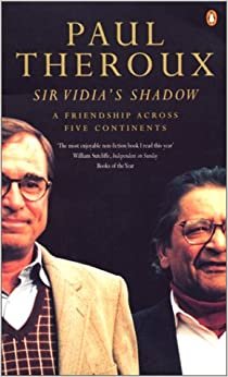 Sir Vidia's Shadow: A Friendship Across Five Continents (Roman)